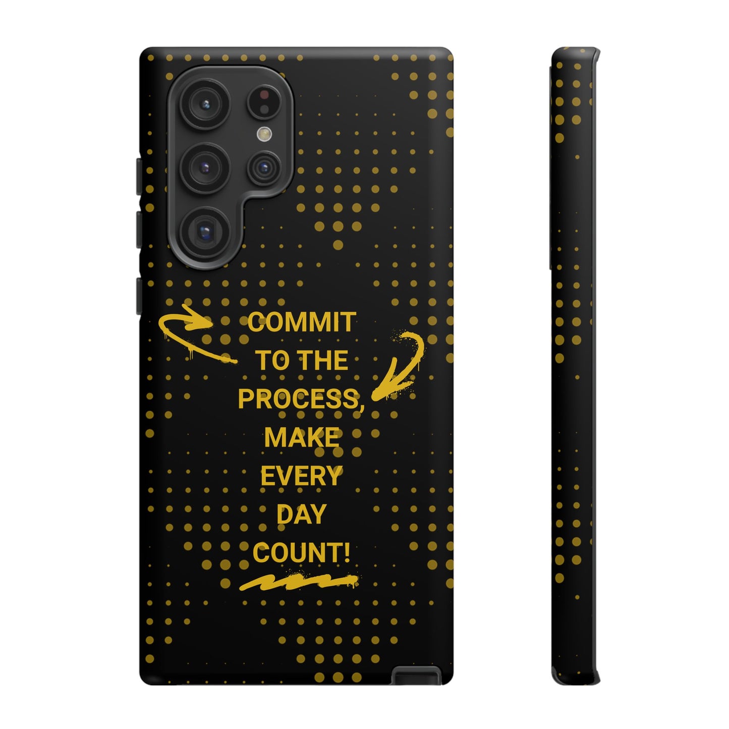 Motivational Phone Case - "Commit to the Process, Make Every Day Count!"