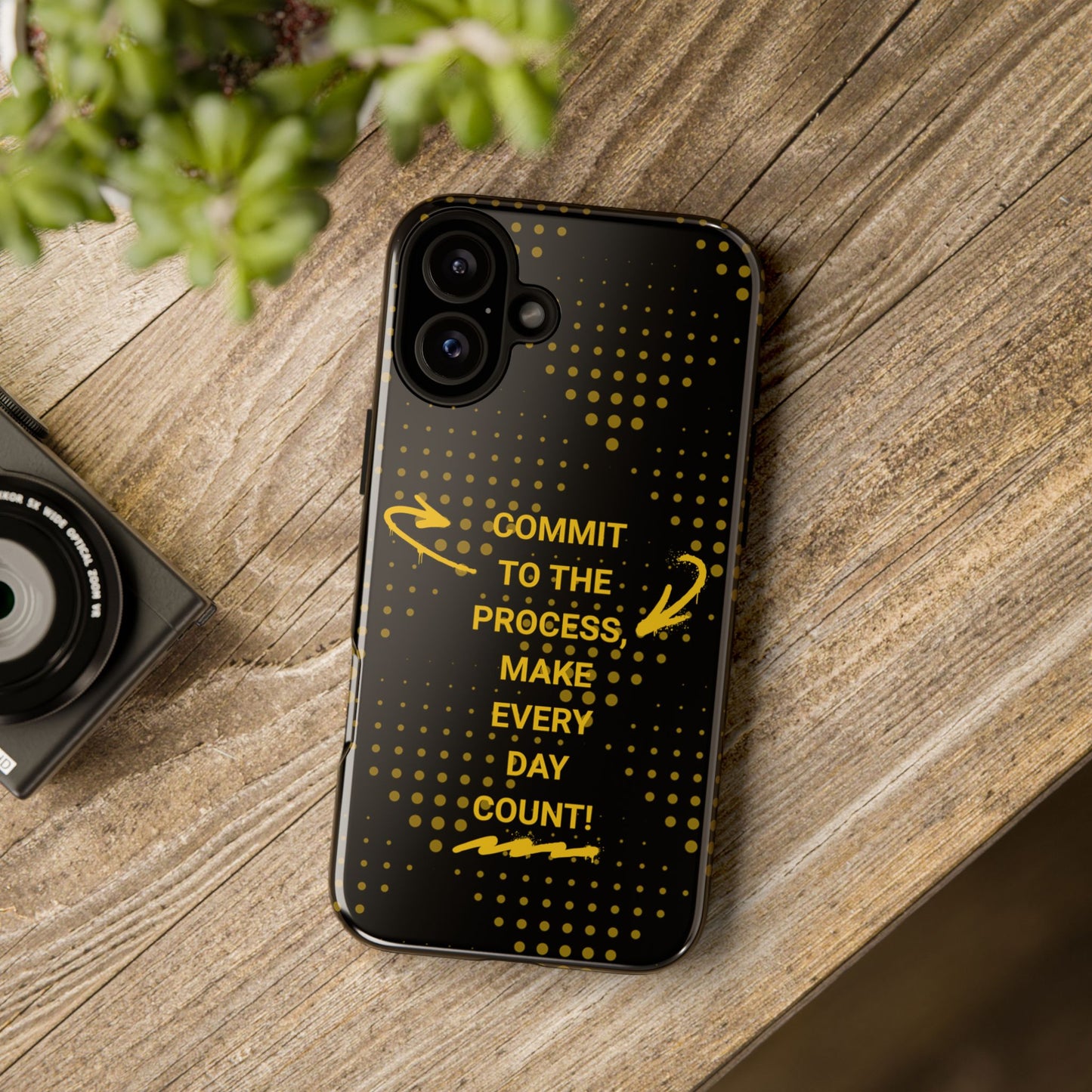 Motivational Phone Case - "Commit to the Process, Make Every Day Count!"