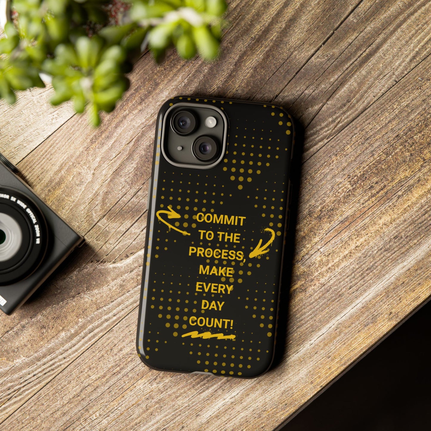 Motivational Phone Case - "Commit to the Process, Make Every Day Count!"