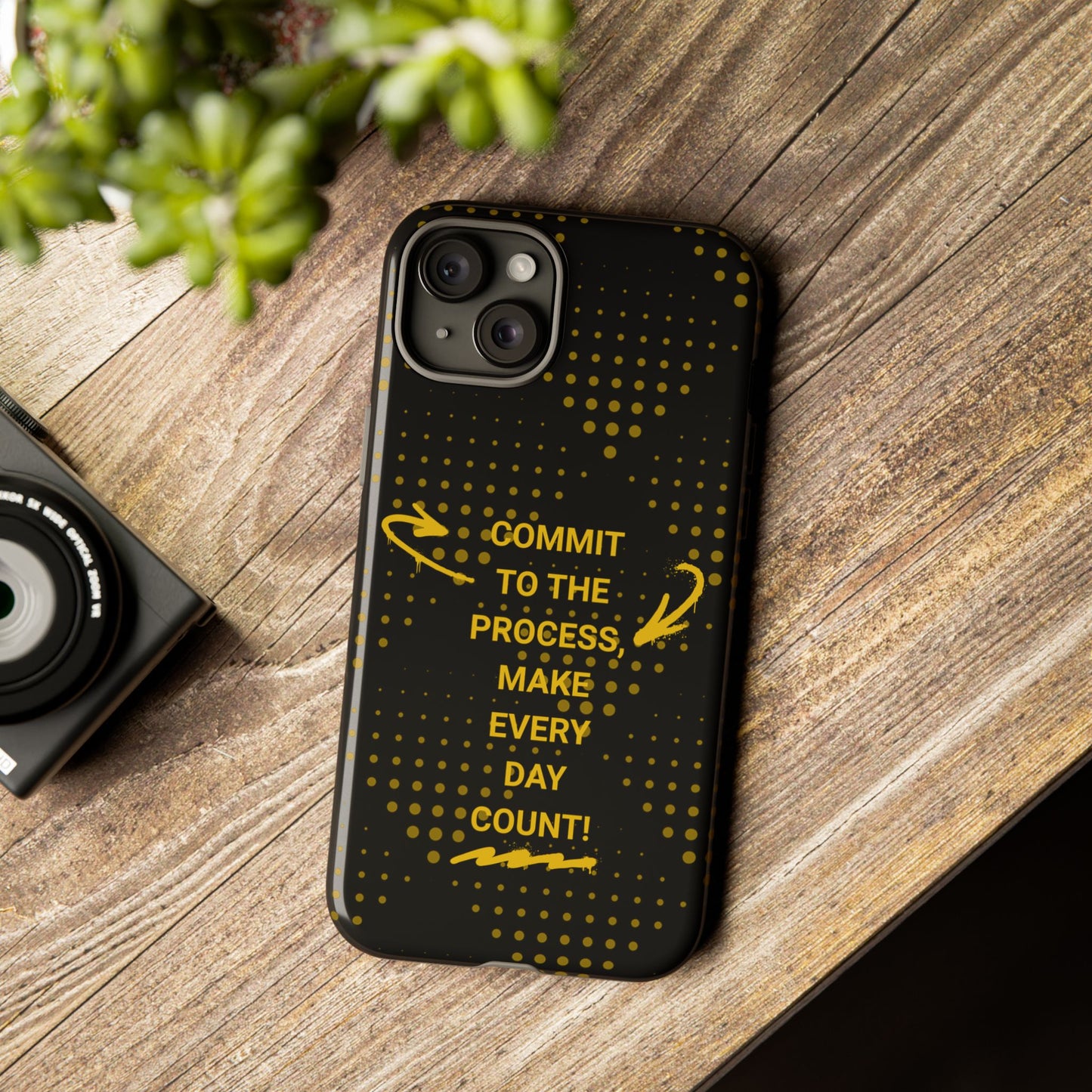 Motivational Phone Case - "Commit to the Process, Make Every Day Count!"