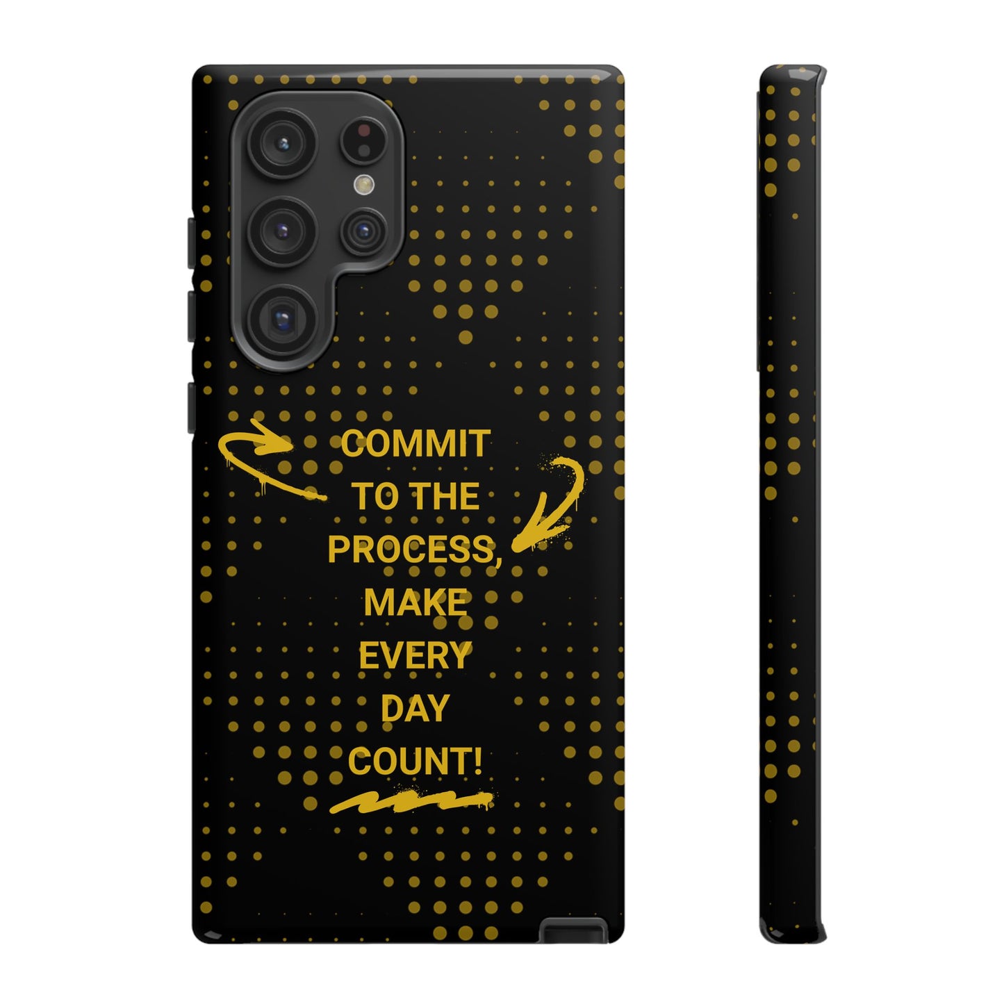 Motivational Phone Case - "Commit to the Process, Make Every Day Count!"