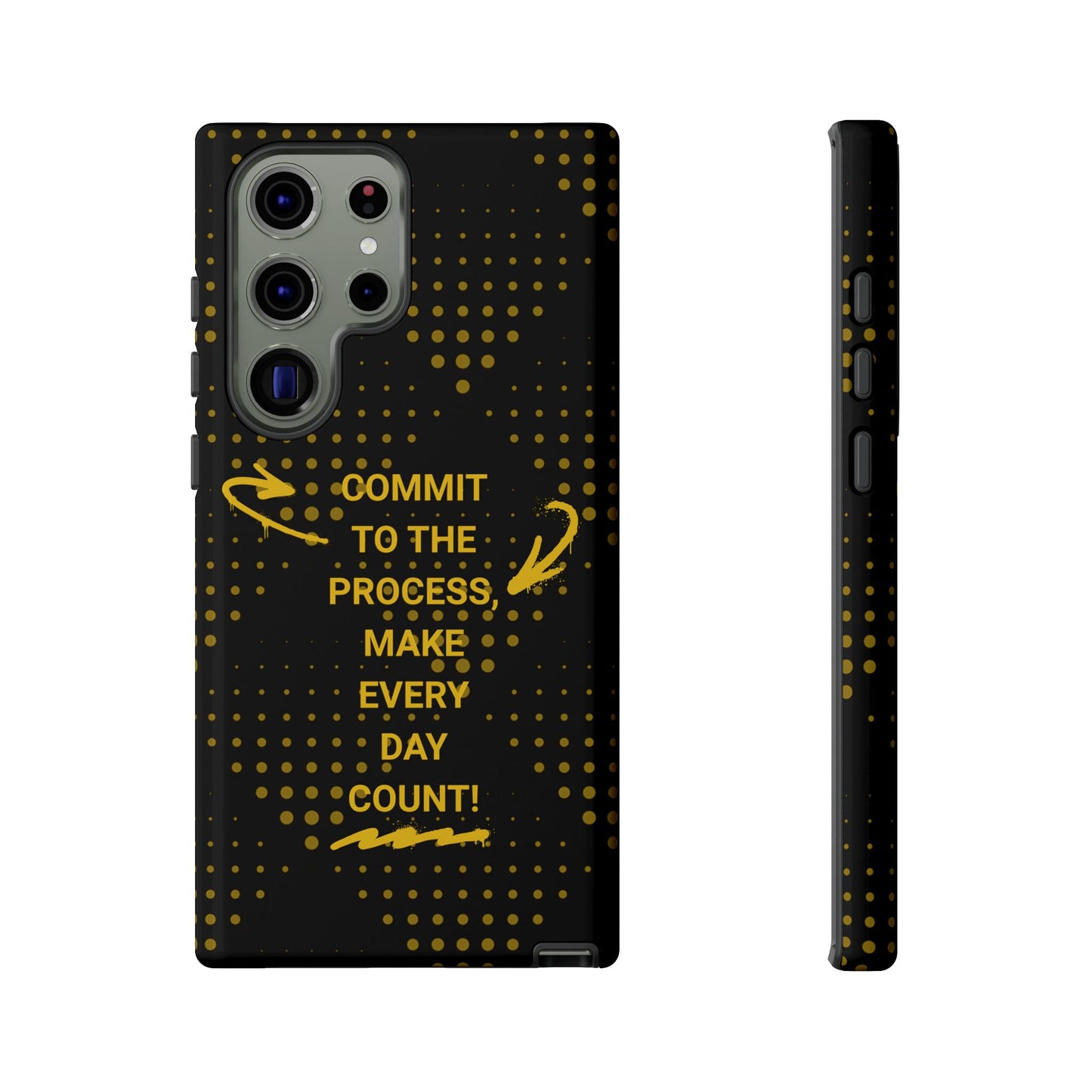 Motivational Phone Case - "Commit to the Process, Make Every Day Count!"