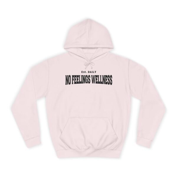Unisex College Hoodie - No Feelings Wellness, Perfect Casual Wear for Students - Image 25