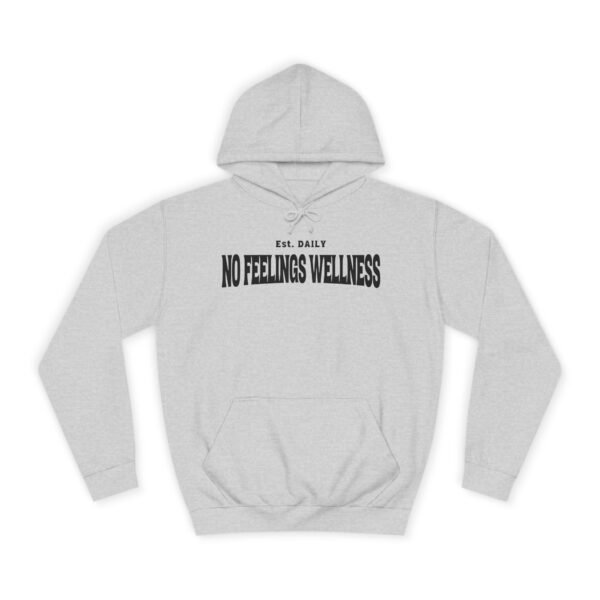 Unisex College Hoodie - No Feelings Wellness, Perfect Casual Wear for Students - Image 5