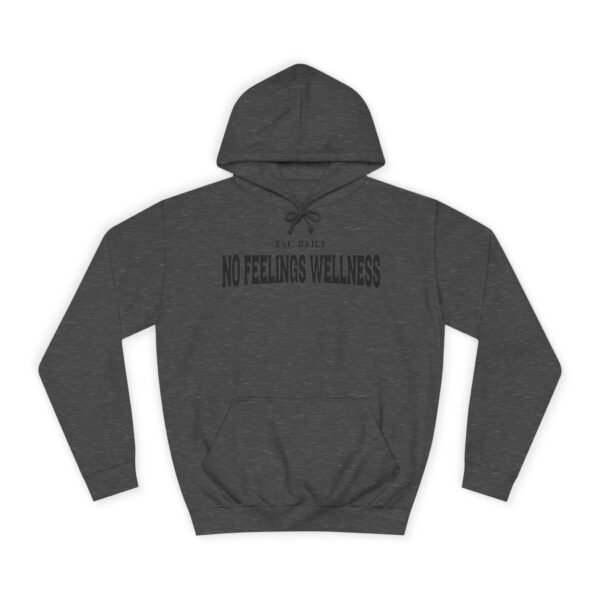 Unisex College Hoodie - No Feelings Wellness, Perfect Casual Wear for Students - Image 17