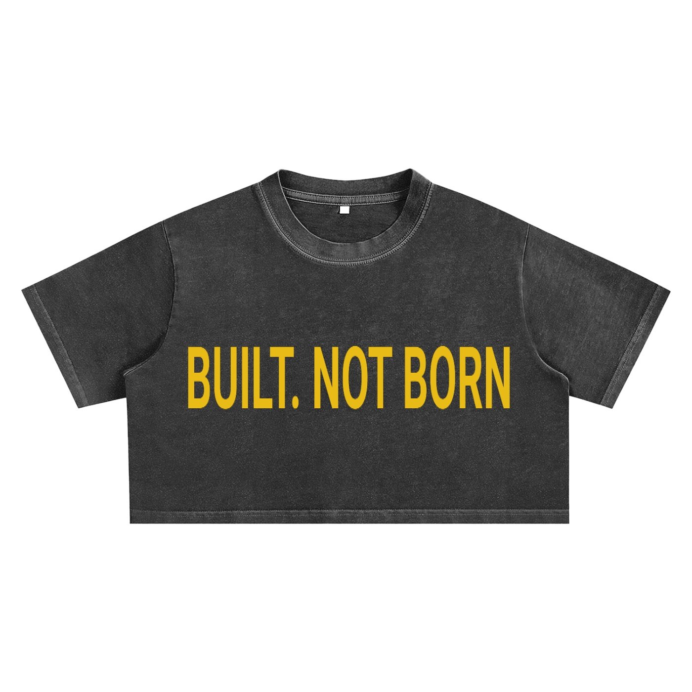 BUILT. NOT BORN. Snow Washed Crop Top